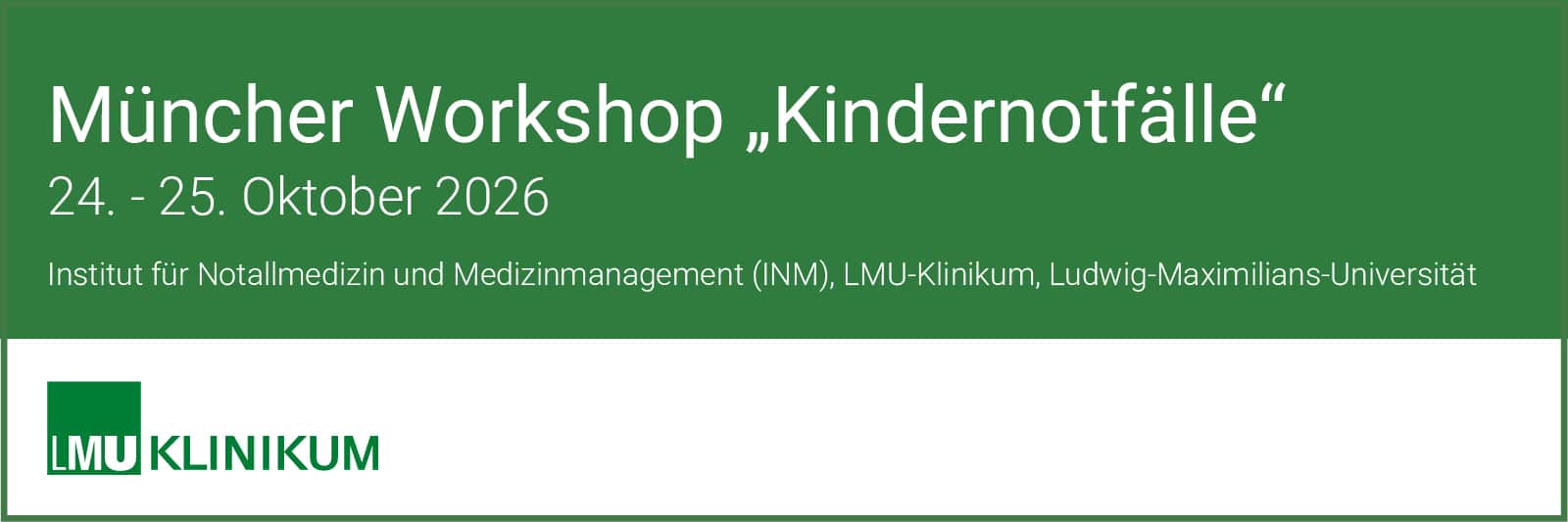 Müncher Workshop „Kindernotfälle“, 24. - 25. Oktober 2026, Institut für Notallmedizin und Medizinmanagement (INM), LMU-Klinikum, Ludwig-Maximilians-Universität | ©COCS GmbH